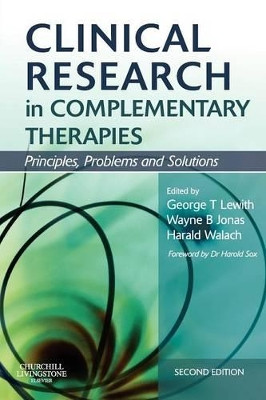 Clinical Research in Complementary Therapies: Principles, Problems and Solutions by George Thomas Lewith 9780443069567