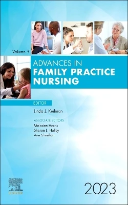 Advances in Family Practice Nursing, 2023: Volume 5-1 by Linda Keilman 9780443131592
