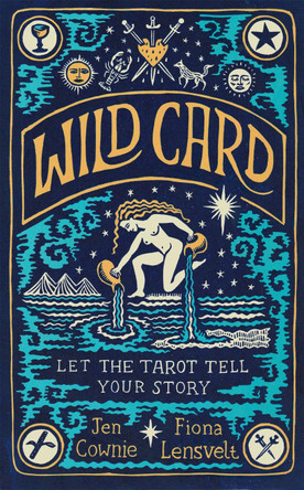Wild Card: Let the Tarot Tell Your Story by Jen Cownie 9781529082104