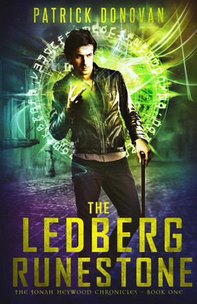 The Ledberg Runestone: The Jonah Heywood Chronicles - Book One by Patrick Donovan 9781635761788