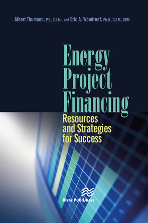 Energy Project Financing: Resources and Strategies for Success by Albert Thumann 9788770223935
