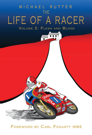 The Life of a Racer Volume 2 by Michael Rutter 9781789632934