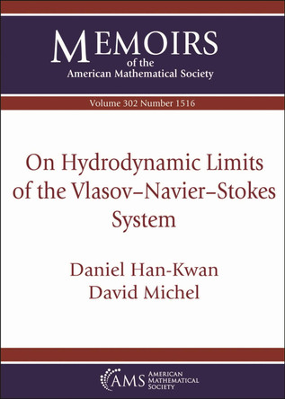 On Hydrodynamic Limits of the Vlasov-Navier-Stokes System by Daniel Han-Kwan 9781470470470