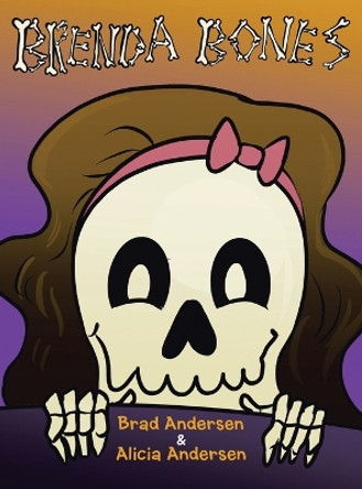 Brenda Bones by Brad Andersen 9781665745123