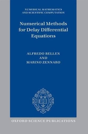 Numerical Methods for Delay Differential Equations by Alfredo Bellen 9780199671373
