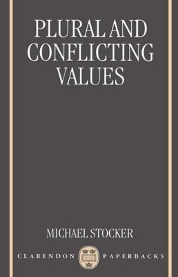 Plural and Conflicting Values by Michael Stocker 9780198240556