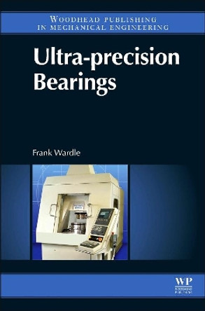 Ultra-precision Bearings by Frank Wardle 9780857091628