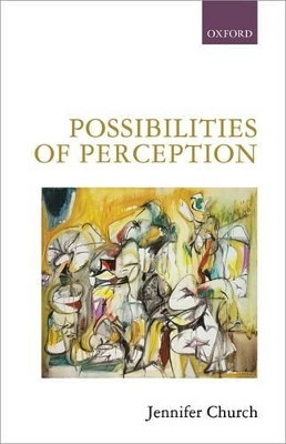 Possibilities of Perception by Jennifer Church 9780199678440