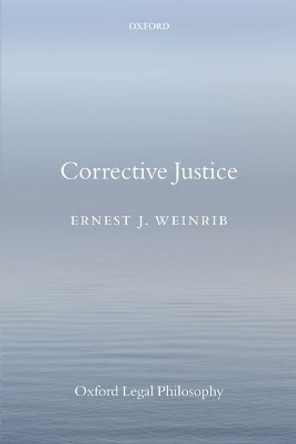 Corrective Justice by Ernest J. Weinrib 9780199660650
