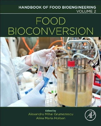 Food Bioconversion: Volume 2 by Alexandru Mihai Grumezescu 9780128114131