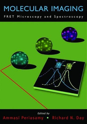 Molecular Imaging: FRET Microscopy and Spectroscopy by Ammasi Periasamy 9780195177206