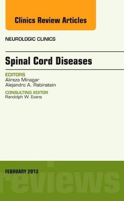 Spinal Cord Diseases, An Issue of Neurologic Clinics by Alireza Minagar 9781455771219