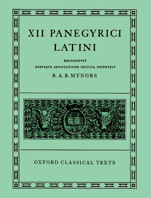 XII Panegyrici Latini by Sir Roger Mynors 9780198146476