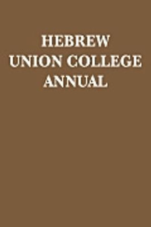 Hebrew Union College Annual Volume 86 by David H. Aaron