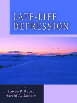 Late-Life Depression by Steven P. Roose 9780195152746