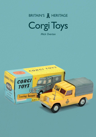 Corgi Toys by Mick Overton 9781445688084