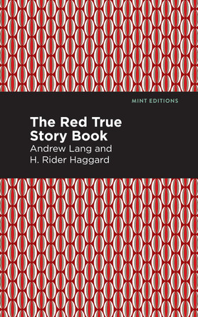 The Red True Story Book by Andrew Lang 9781513281742