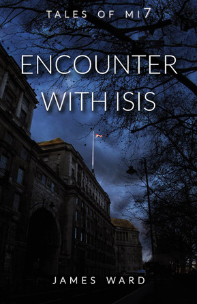 Encounter with ISIS by James Ward 9781913851286
