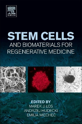 Stem Cells and Biomaterials for Regenerative Medicine by Marek J. Los 9780128122587