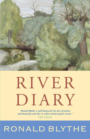 River Diary by Ronald Blythe 9781853118623