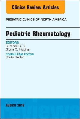 Pediatric Rheumatology, An Issue of Pediatric Clinics of North America by Li 9780323641692
