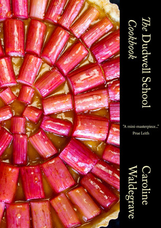 The Dudwell School Cookbook by Caroline Waldegrave 9781527256439
