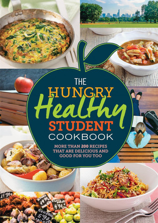 The Hungry Healthy Student Cookbook: More than 200 recipes that are delicious and good for you too by  9781846015137