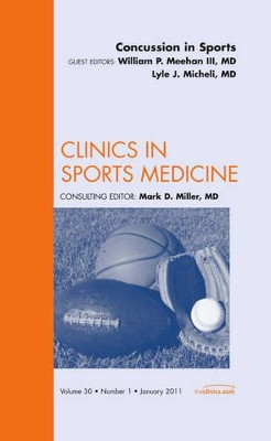 Concussion in Sports, An Issue of Clinics in Sports Medicine by William P. Meehan 9781455705061