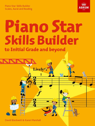 Piano Star: Skills Builder: Scales, Aural and Reading, to Initial Grade and beyond by  9781786013385