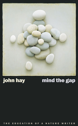Mind the Gap: The Education of a Nature Writer by  9780874176926