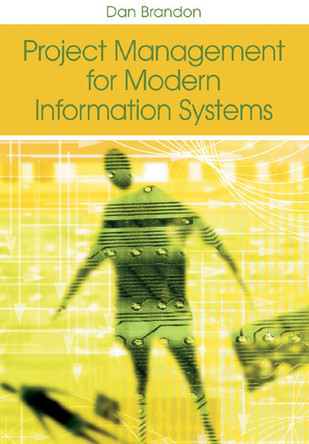 Project Management for Modern Information Systems by  9781591406938