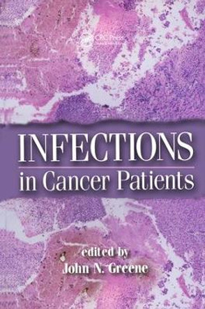 Infections in Cancer Patients by John N. Greene