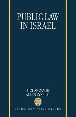 Public Law in Israel by Itzhak Zamir 9780198258537