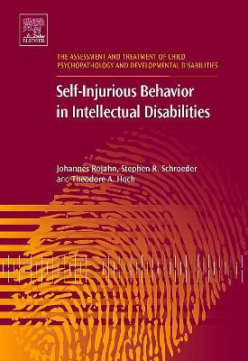 Self-Injurious Behavior in Intellectual Disabilities: Volume 2 by Johannes Rojahn 9780080448893