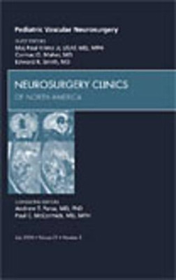 Pediatric Vascular Neurosurgery, An Issue of Neurosurgery Clinics by Jr. Paul Klimo 9781437718409