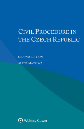 Civil Procedure in the Czech Republic by Alena Mackova 9789403509457