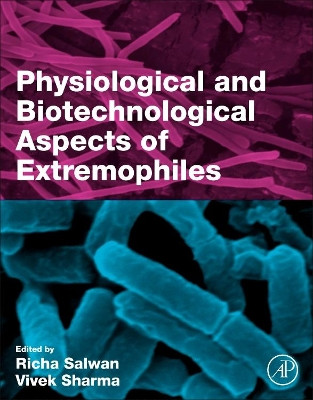 Physiological and Biotechnological Aspects of Extremophiles by Richa Salwan 9780128183229