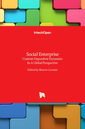 Social Enterprise: Context-Dependent Dynamics In A Global Perspective by Rosario Laratta 9789535122753