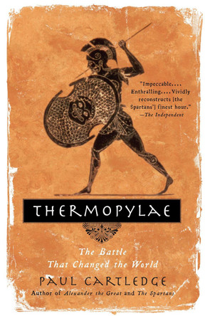 Thermopylae: The Battle That Changed the World by Paul Cartledge 9781400079186