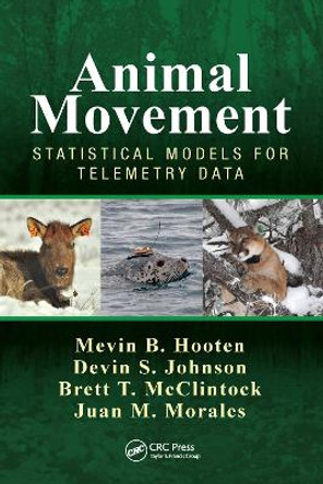 Animal Movement: Statistical Models for Telemetry Data by Devin S. Johnson