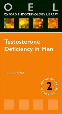 Testosterone Deficiency in Men by Hugh Jones 9780199651672