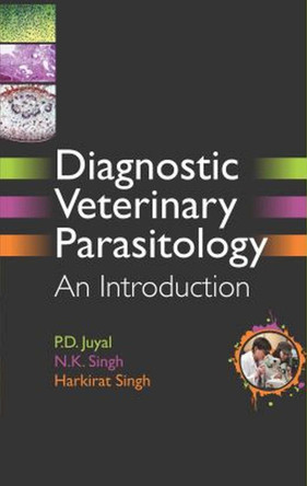 Diagnostic Veterinary Parasitology: An Introduction by P.D. Juyal 9789381450901