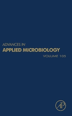 Advances in Applied Microbiology: Volume 105 by Geoffrey M. Gadd 9780128151815
