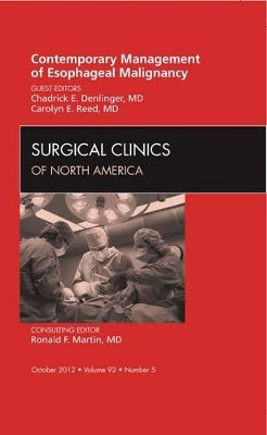 Contemporary Management of Esophageal Malignancy, An Issue of Surgical Clinics by Chad Denlinger 9781455749652