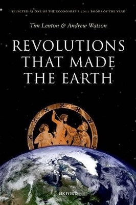Revolutions that Made the Earth by Tim Lenton 9780199673469