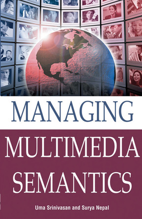 Managing Multimedia Semantics by  9781591405696