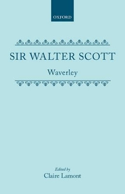 Waverley, or 'Tis Sixty Years Since by Walter Scott 9780198126430