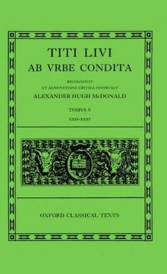 Livy Ab Urbe Condita Books XXXI-XXXV by A. H. McDonald 9780198146469