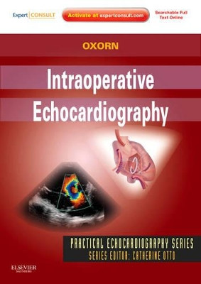 Intraoperative Echocardiography: Expert Consult: Online and Print by Donald Oxorn 9781437726985