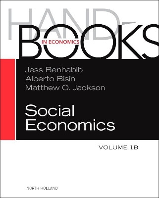 Handbook of Social Economics: Volume 1B by Jess Benhabib 9780444537072